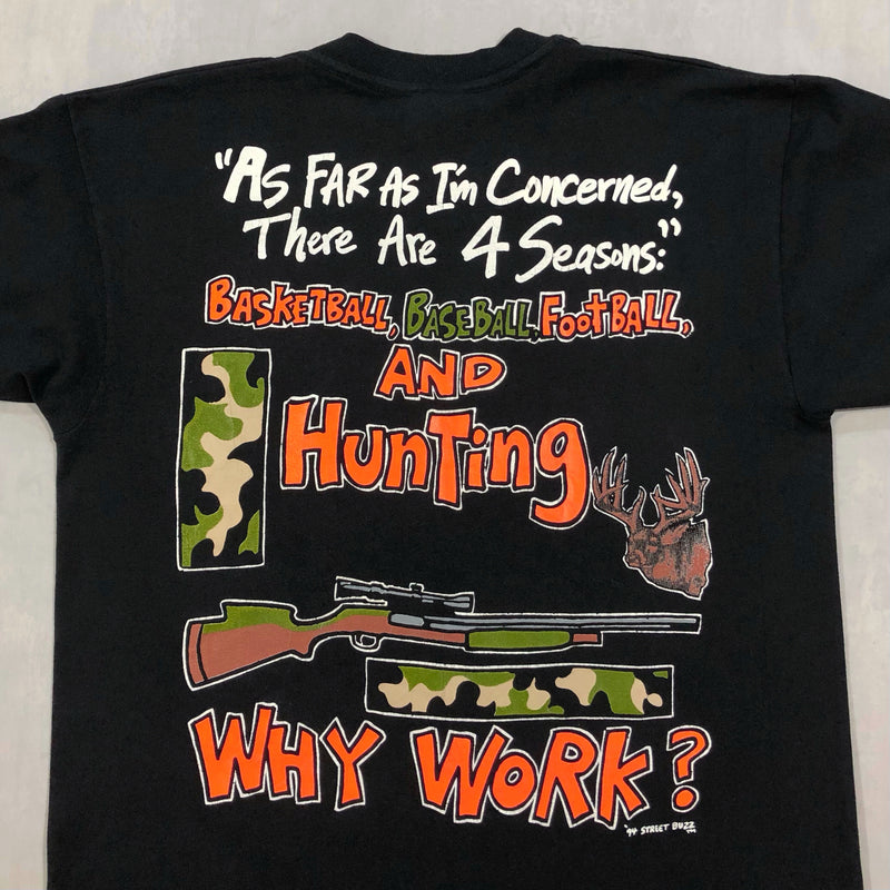 Vintage Why Work Street Buzz T-Shirt 1994 Hunting USA (M)